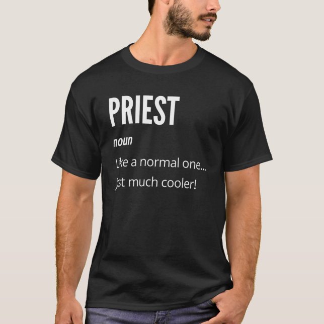 T-shirt Le prêtre Noun comme un normal Un tout juste beauc (Devant)