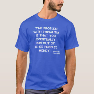 T-SHIRT LE PROBLÈME AVEC LA CITATION DE MARGARET THATCHER