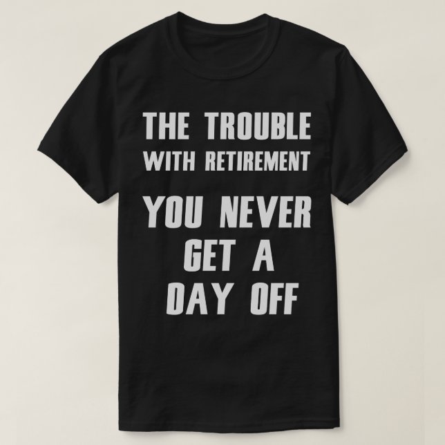 T-shirt Le Problème De La Retraite Drôle Tee (Design devant)