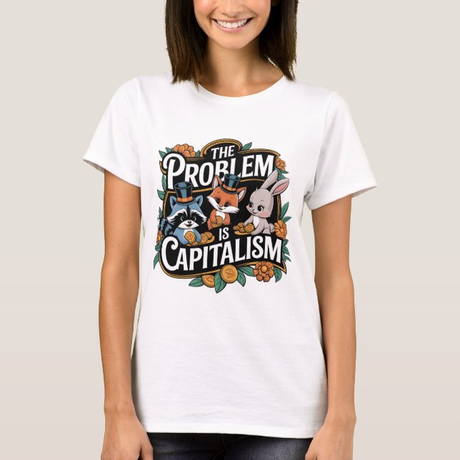 T-shirt Le problème est Capitalisme Woodland Creatures Tee (Devant)