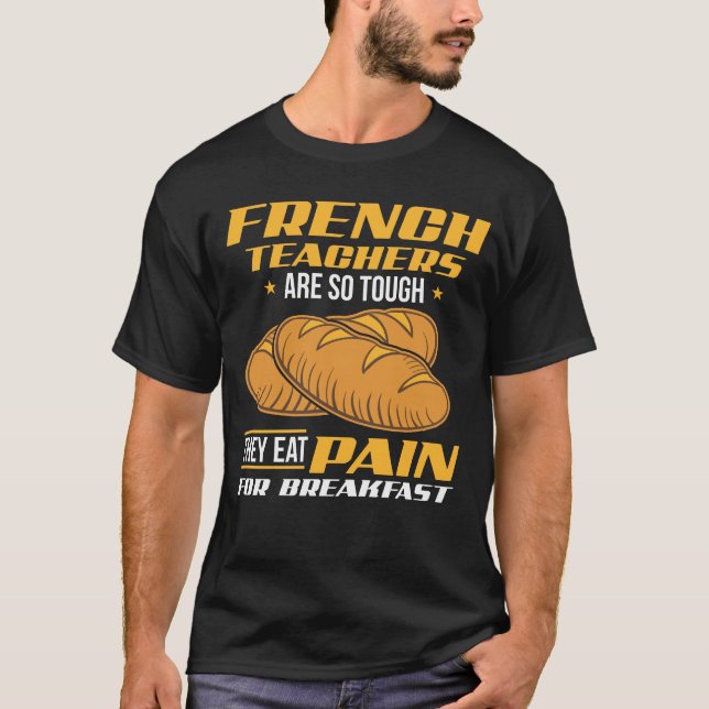 T-shirt Le professeur français mangent la douleur (Devant)