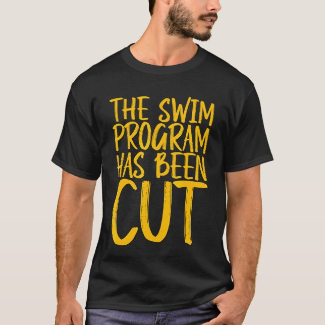 T-shirt Le Programme De Baignade A Été Réduit (Devant)