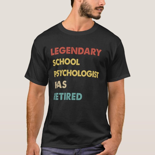 T-shirt Le Psychologue Scolaire Légendaire A Pris Sa Retra (Devant)