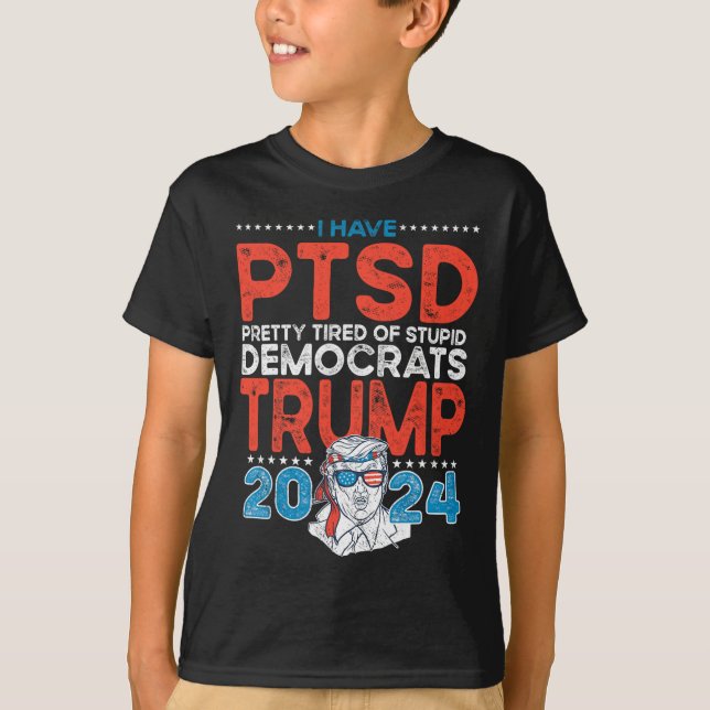 T-shirt Le Ptsd Est Assez Fatigué Des Démocrates Stupides  (Devant)