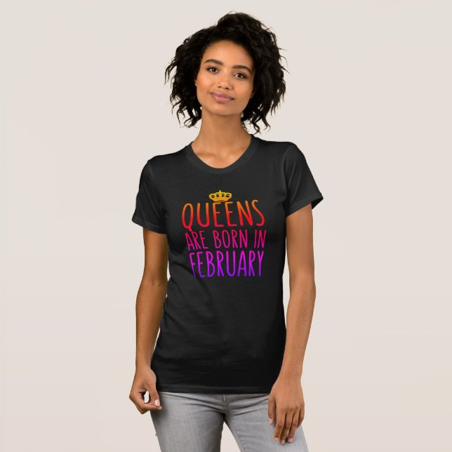 T-shirt Le Queens sont né en février (Devant entier)