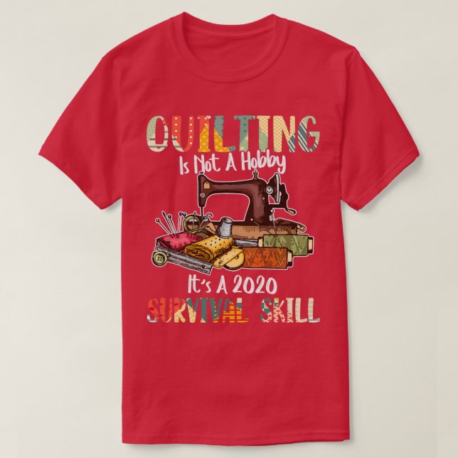 T-shirt Le Quilting N'Est Pas Une Compétence De Survie Hob (Design devant)