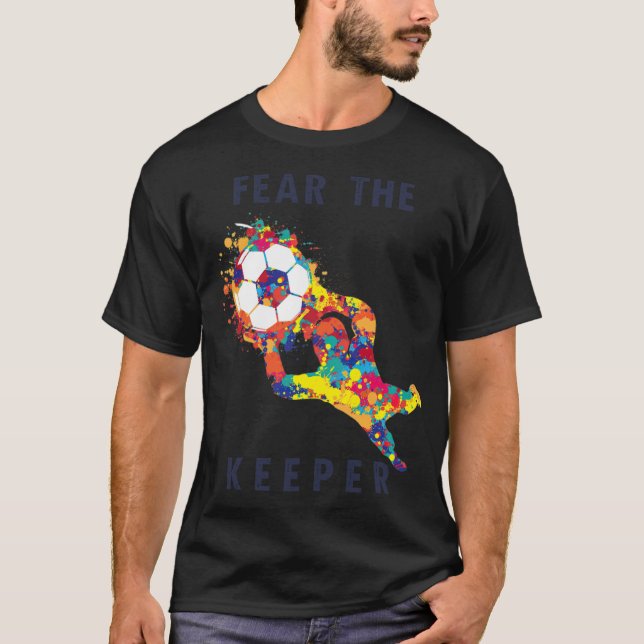 T-shirt Le quota de Fear the Keeper Soccer Goalkeeper (Devant)