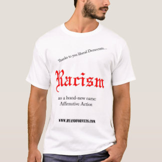 T-shirt Le racisme a un nom tout neuf :
