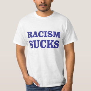 T-shirt Le racisme suce !