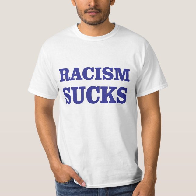 T-shirt Le racisme suce ! (Devant)