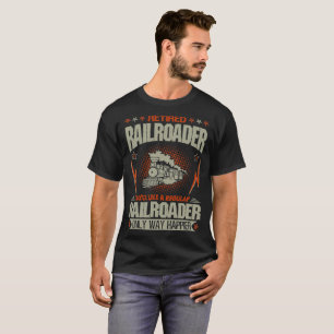 T-shirt Le Railroader retraité aiment juste une manière