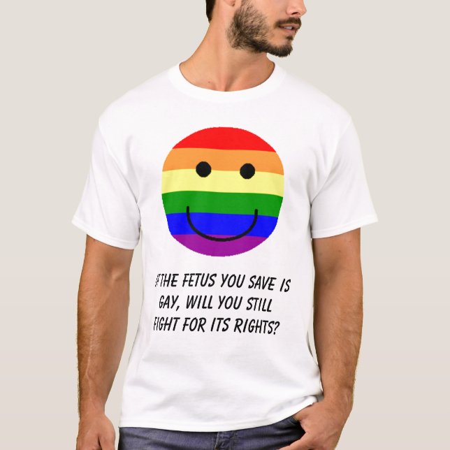 T-shirt le rainbowsmiley, si le foetus que vous sauvez est (Devant)