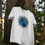 T-shirt Le réchauffement climatique n'est pas Cool<br><div class="desc">Le réchauffement climatique n'est pas si Cool Dos Hommes - Les preuves scientifiques du réchauffement climatique rendent cette question impossible à ignorer et rouge chaud. La plupart des gens se sentent très fortement concernés par le changement climatique. Aidez à combattre le réchauffement climatique et à être le changement que vous...</div>