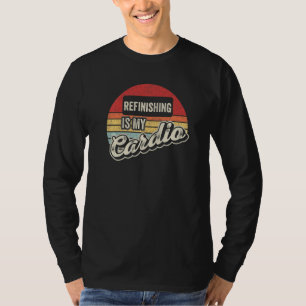 T-shirt Le Reminage Est Mon Cardio Vintage Rétro Menuiseri
