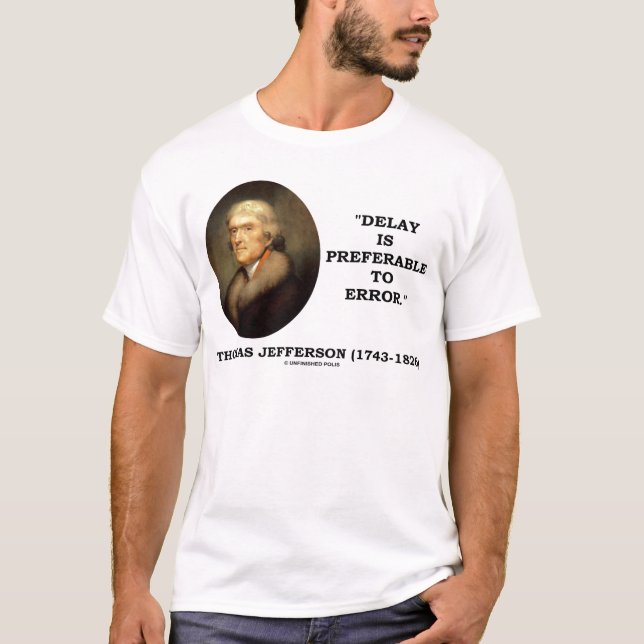 T-shirt Le retard est préférable à l'erreur (Devant)
