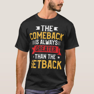 T-shirt Le Retour Est Toujours Plus Grand Que Le Revers