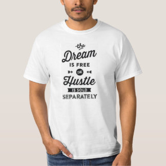 T-shirt Le rêve est vrai la hâte est vendu séparément