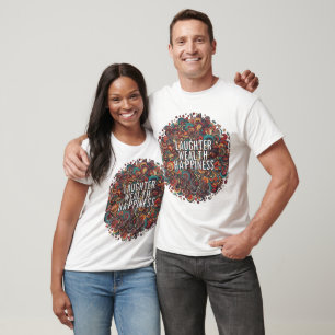 T-shirt "Le rire, la richesse,