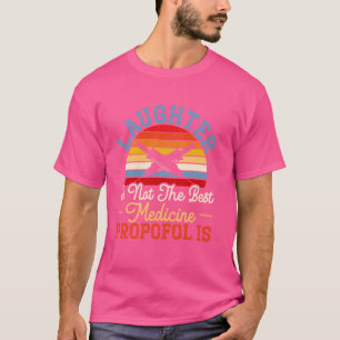T-shirt Le rire n'est pas le meilleur médicament Propofol 