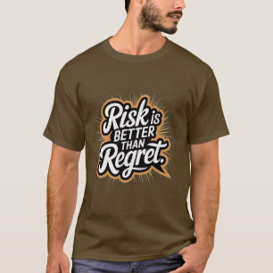 T-shirt Le Risque Vaut Mieux Que Le Regret Graphique Stree