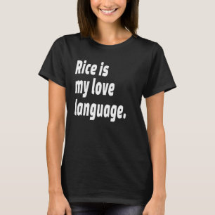 T-shirt Le Riz Est Ma Langue D'Amour