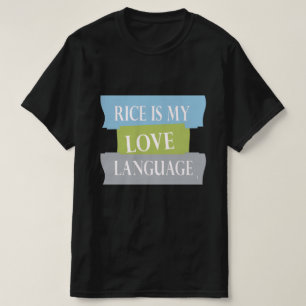 T-shirt le riz est ma langue d'amour