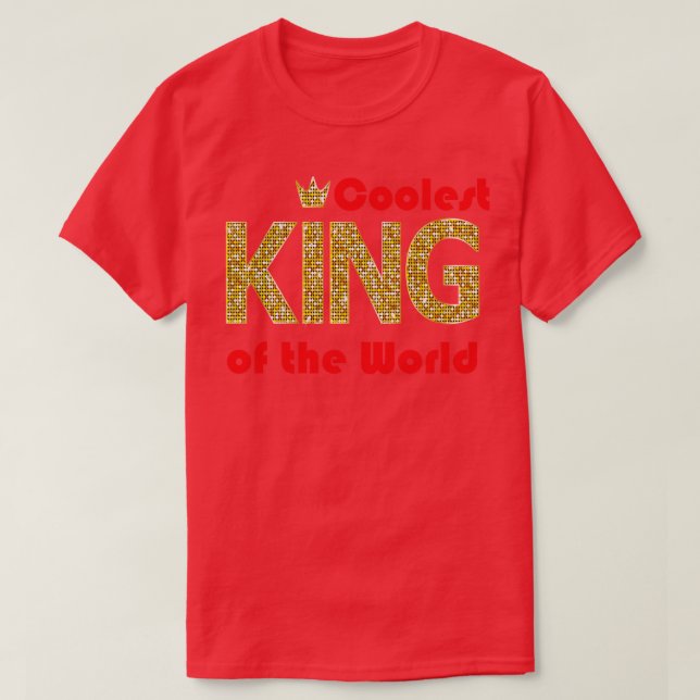T-shirt Le Roi Le Plus Coolé Du Monde (Design devant)