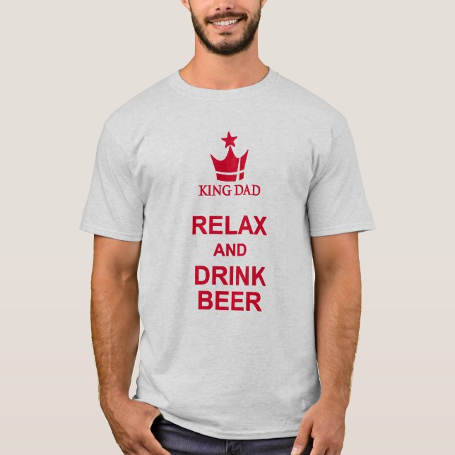 T-shirt Le roi papa se détendre et boire de la bière rouge (Devant)