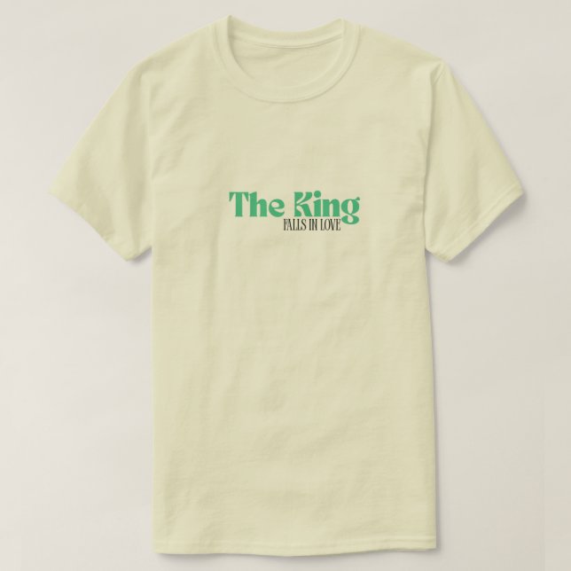 T-shirt Le Roi Tombe Amoureux (Design devant)