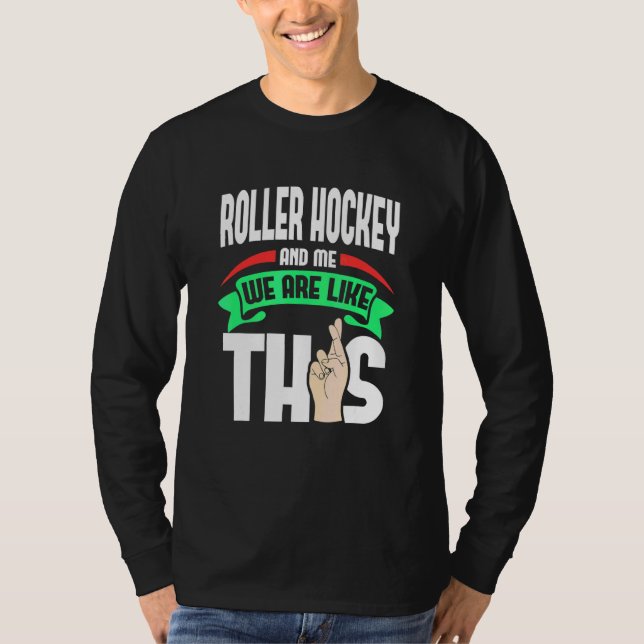 T-shirt Le Roller Hockey Et Moi Sommes Comme Ces Doigts Tr (Devant)