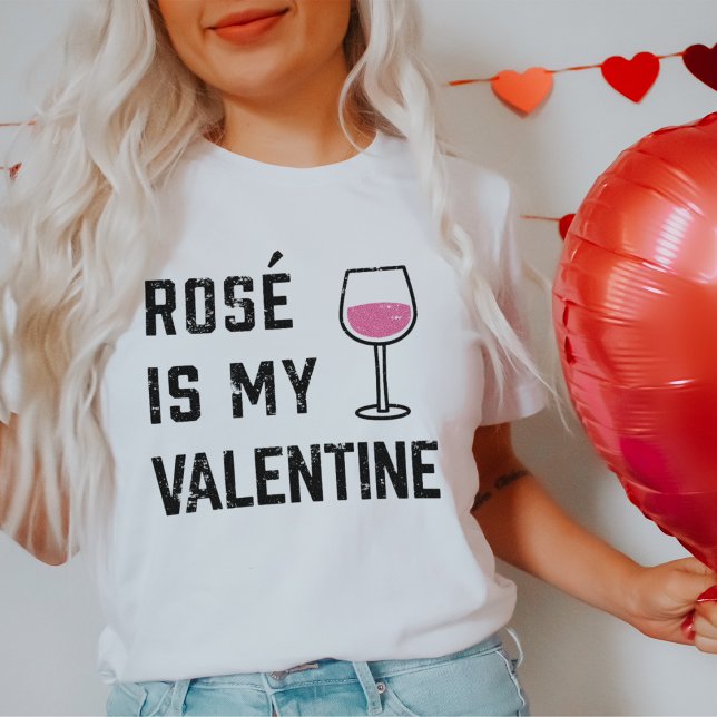 T-shirt Le rose est ma Saint Valentin | Vin (Créateur téléchargé)