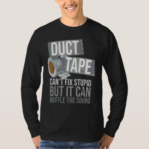 T-shirt Le ruban adhésif ne peut pas réparer les gens stup