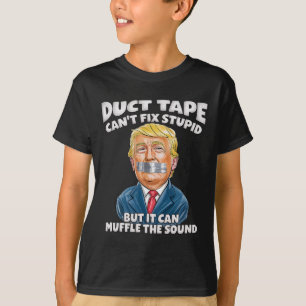 T-shirt Le ruban adhésif ne peut pas réparer un idiot mais