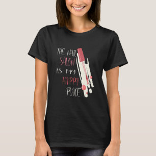 T-shirt Le Salon À ongles Est Mon Bon Endroit Nail Tech