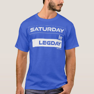 T-shirt Le samedi est Legday Training Gym Motivation Fitne