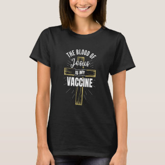 T-shirt Le Sang De Jésus Est Mon Vaccin Dieu Christian Fai
