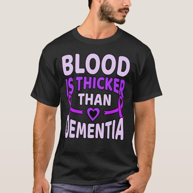 T-shirt Le sang est plus épais que la démence Alzheimer (Devant)