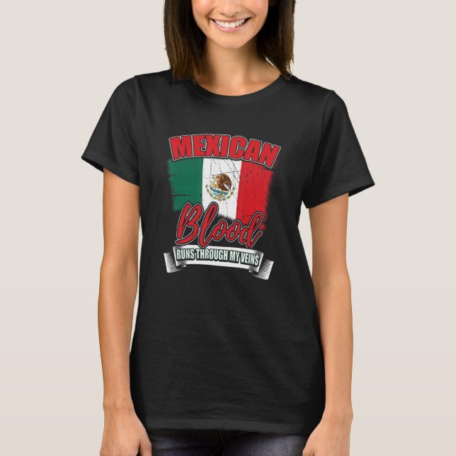 T-shirt Le Sang Mexicain traverse mes veines Mexique Pays (Devant)