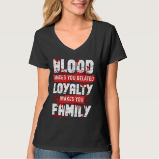 T-shirt Le Sang Vous Fait Connaître La Fidélité Vous Fait 