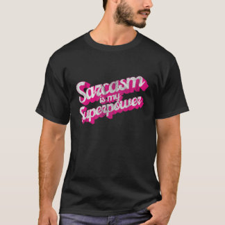 T-shirt Le Sarcasme Drôle Est Ma Chemise Supérieure Sarcas