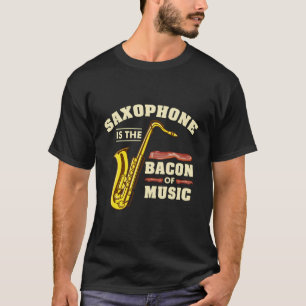 T-shirt Le Saxophone Est Le Bacon De La Musique Lecteur Sa