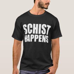 T-shirt Le schiste se produit