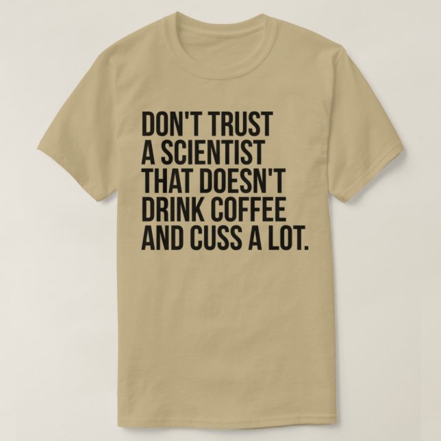 T-shirt le scientifique nous apprend beaucoup (Design devant)