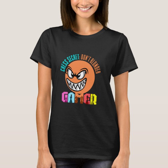 T-shirt Le secret des échecs ne blâme pas le joueur (Devant)