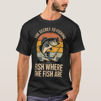 T-shirt Le Secret Pour Pêcher Les Poissons Où Les Poissons