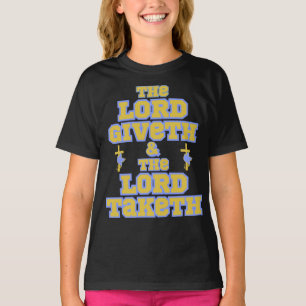 T-shirt Le Seigneur donne et prend la Bible Citation de la