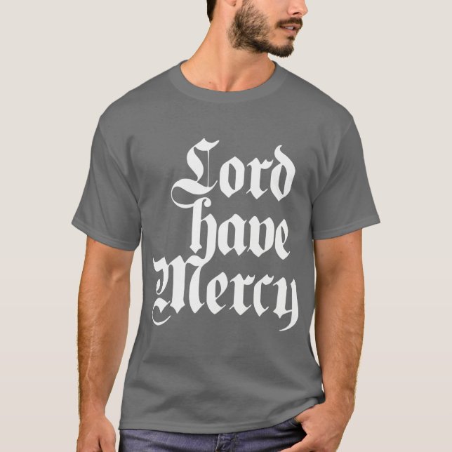 T-shirt Le seigneur ont la pitié (Devant)