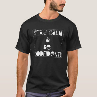 T-shirt Le séjour calme et soit Godfident (le T-shirt)