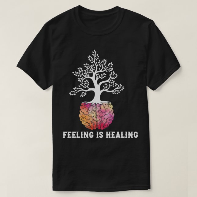 T-shirt le sentiment est la guérison (Design devant)