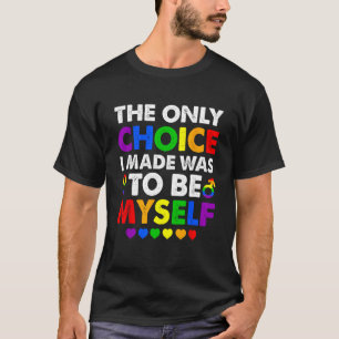 T-shirt Le Seul Choix Que J'Ai Fait Gay pride LGBT Flag Ra
